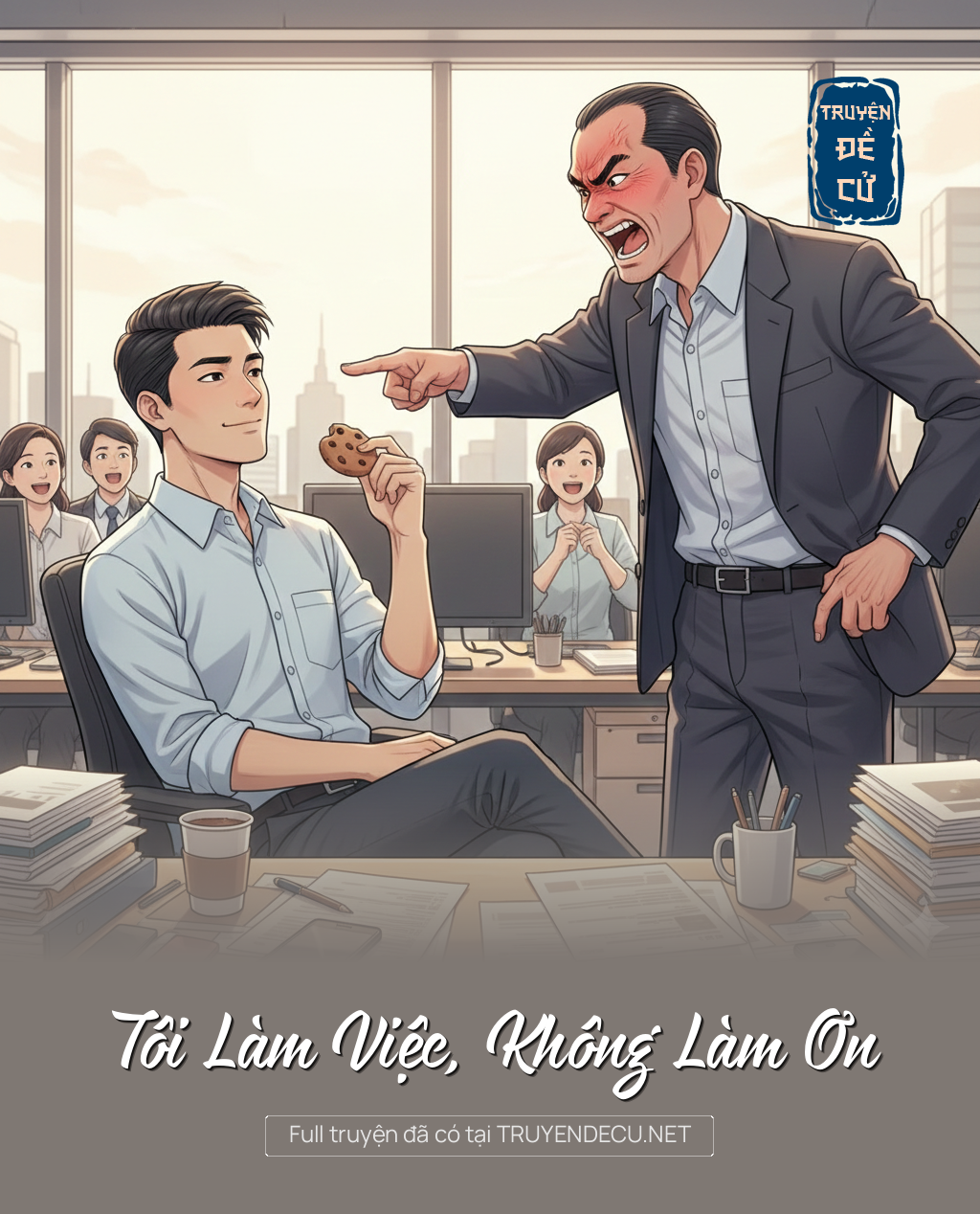 
                            Tôi Làm Việc, Không Làm Ơn