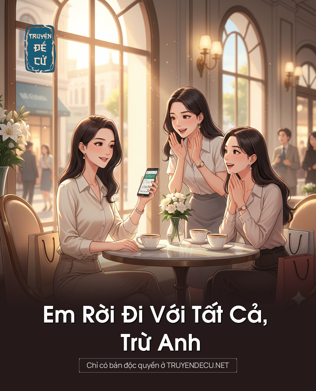 
                            Em Rời Đi Với Tất Cả, Trừ Anh