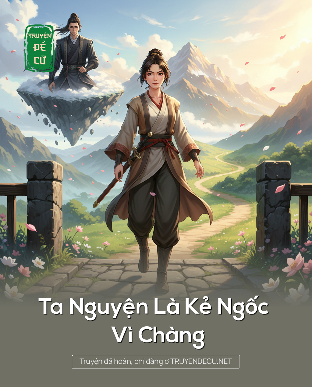 
                            Ta Nguyện Là Kẻ Ngốc Vì Chàng