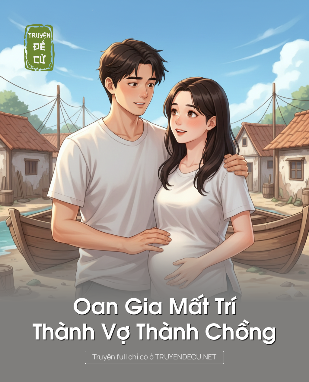 
                            Oan Gia Mất Trí, Thành Vợ Thành Chồng