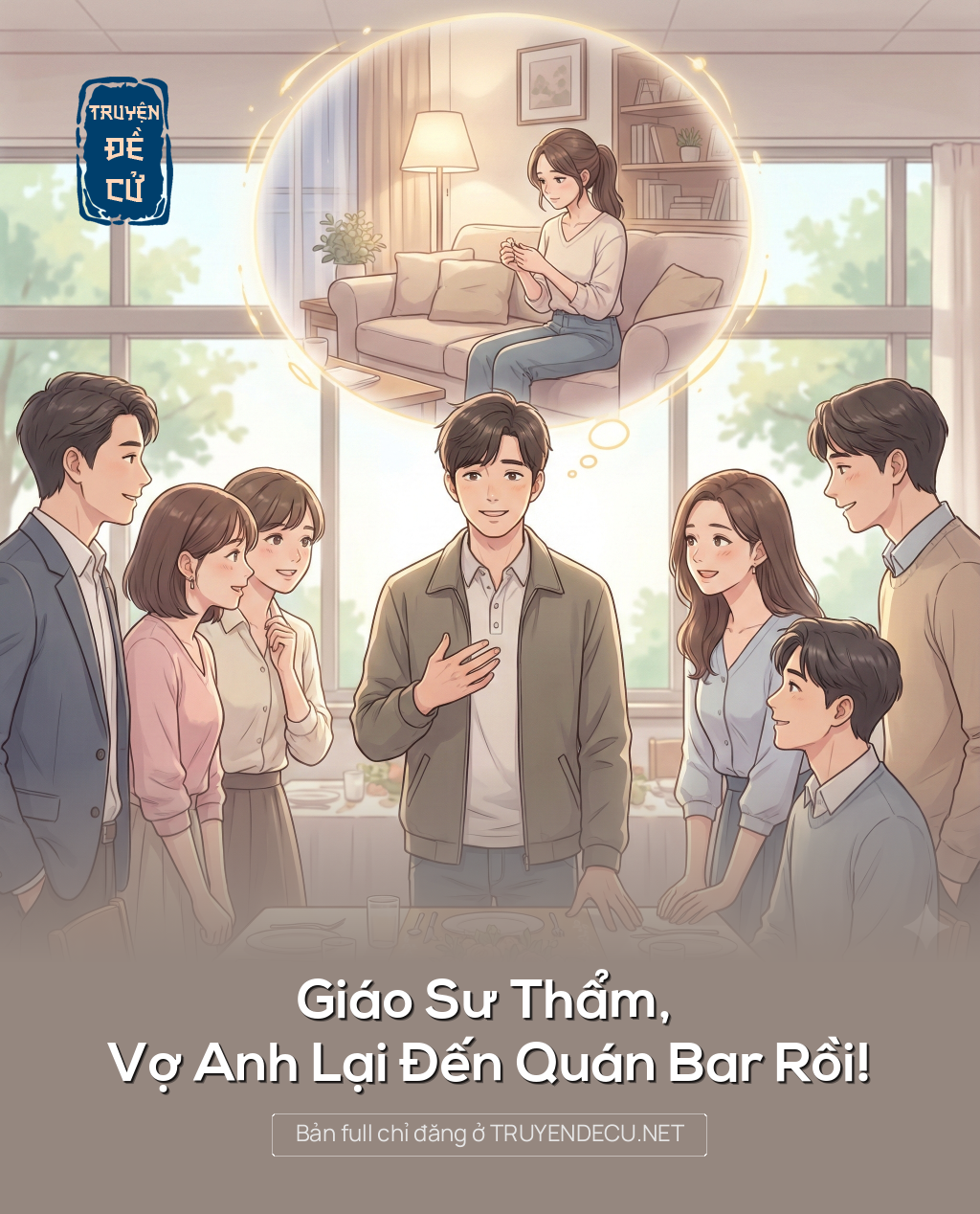 
                            Giáo Sư Thẩm, Vợ Anh Lại Đến Quán Bar Rồi!