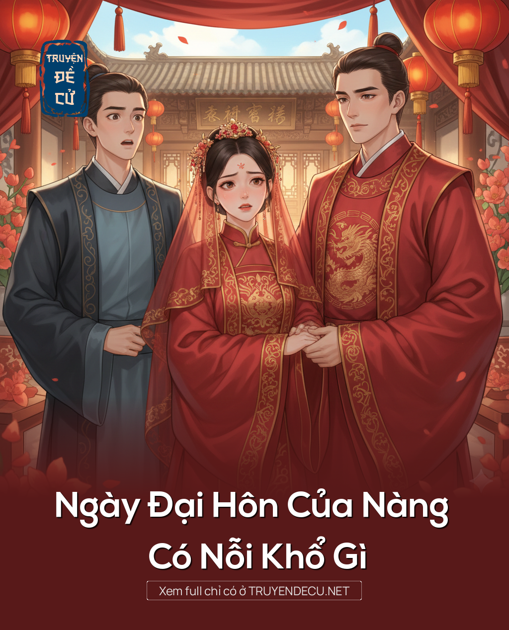 
                            Ngày Đại Hôn Của Nàng Có Nỗi Khổ Gì