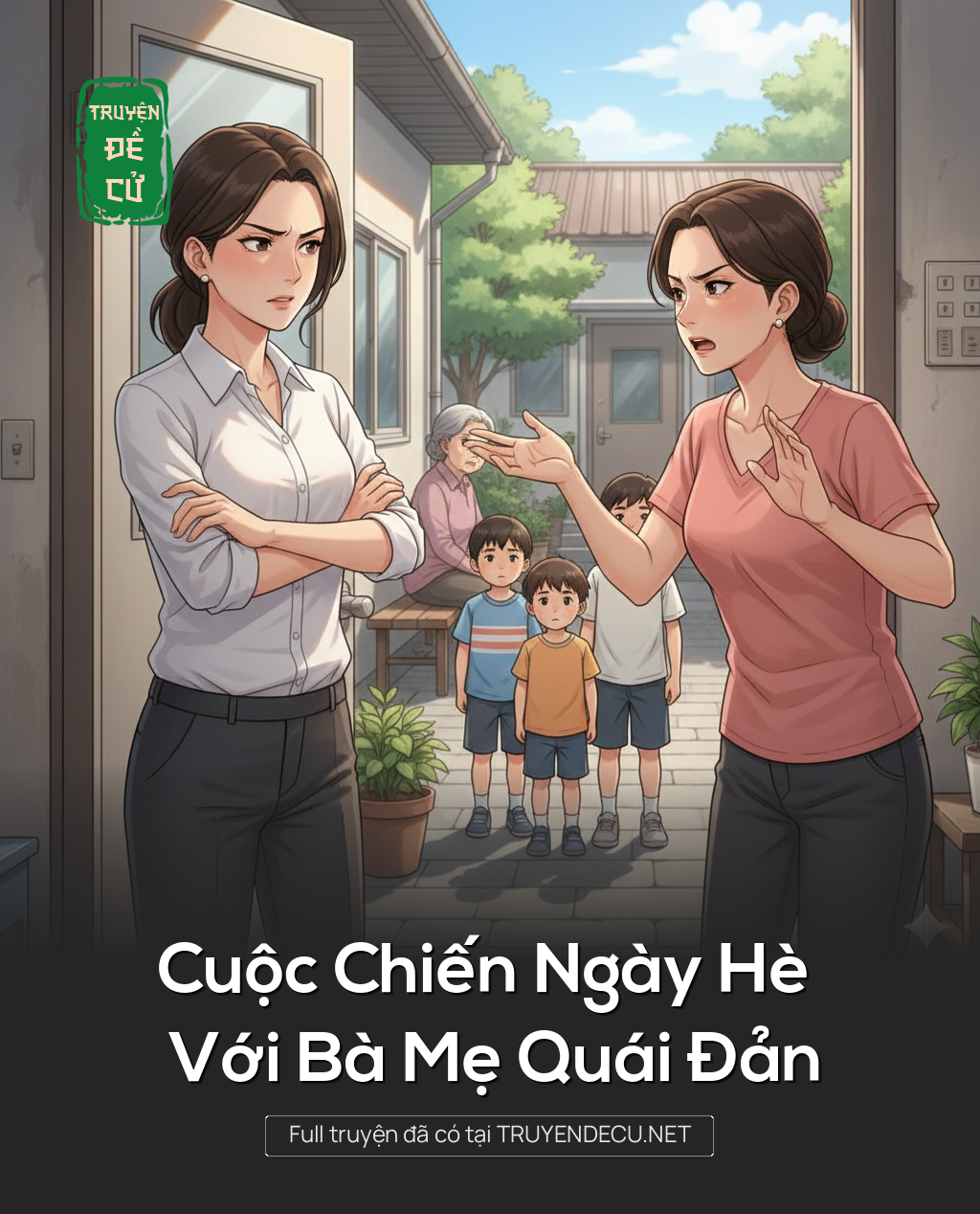 
                            Cuộc Chiến Ngày Hè Với Bà Mẹ Quái Đản