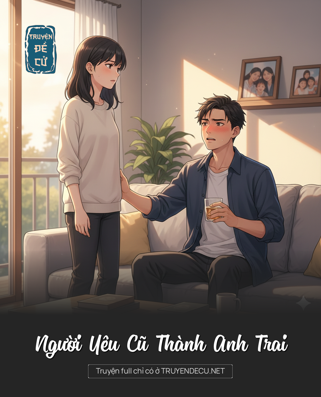 
                            Người Yêu Cũ Thành Anh Trai