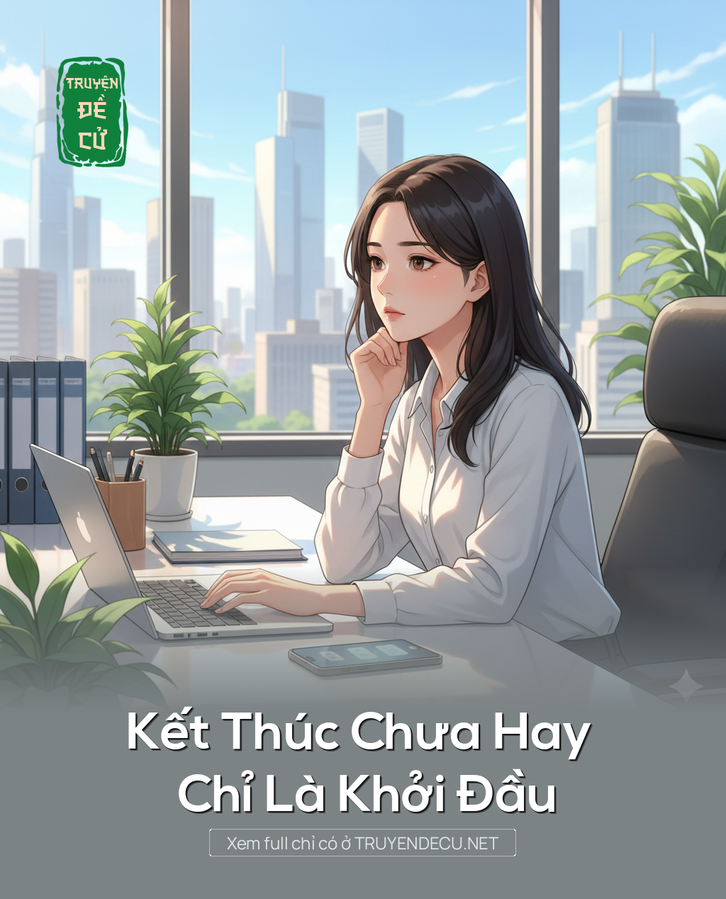 
                            Kết Thúc Chưa Hay Chỉ Là Khởi Đầu