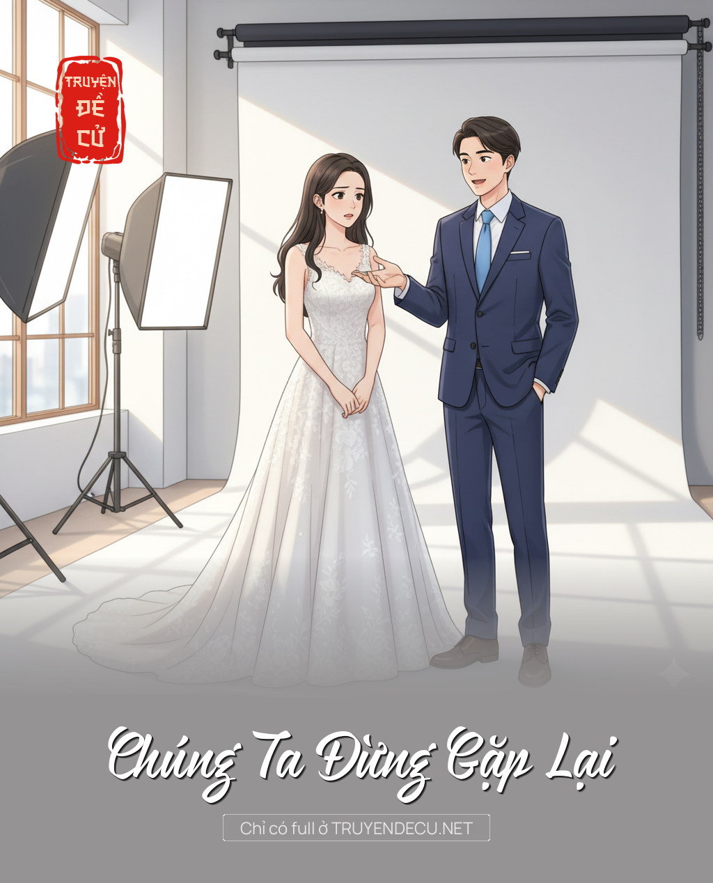 
                            Chúng Ta Đừng Gặp Lại