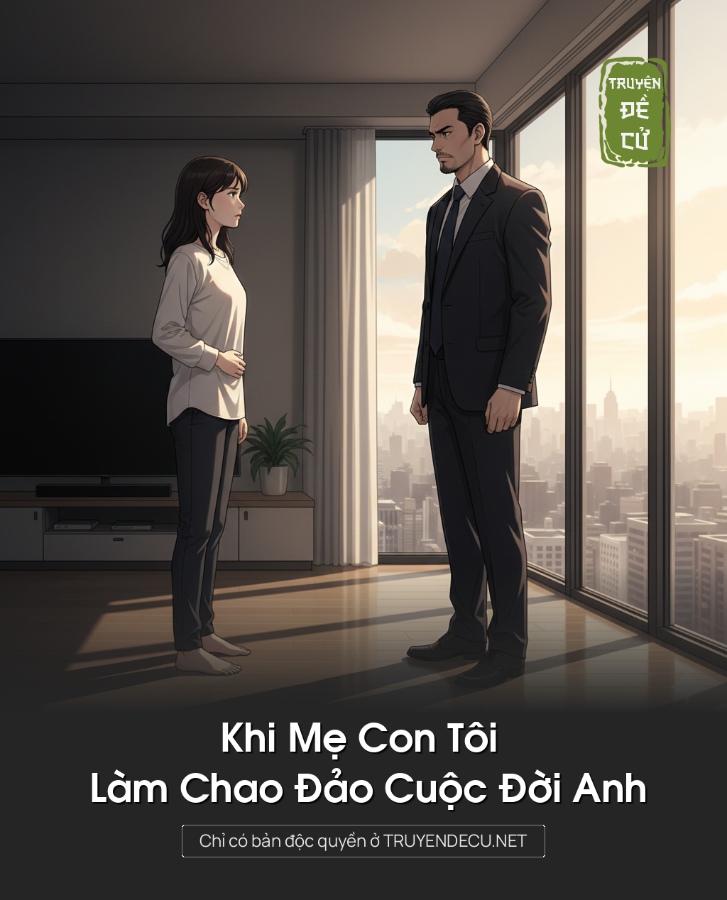 
                            Khi Mẹ Con Tôi Làm Chao Đảo Cuộc Đời Anh