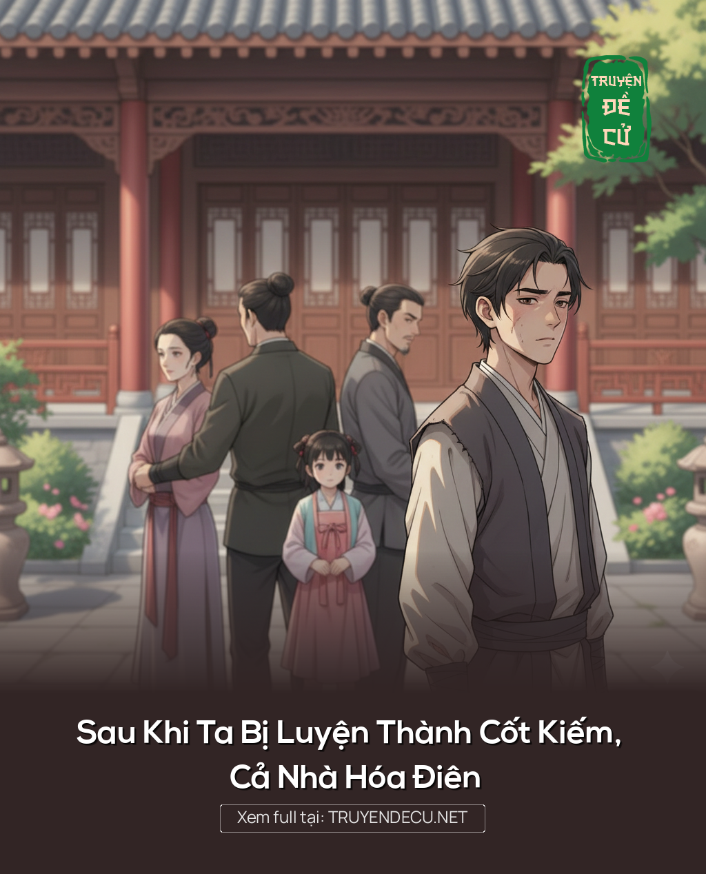 
                            Sau Khi Ta Bị Luyện Thành Cốt Kiếm, Cả Nhà Hóa Điên