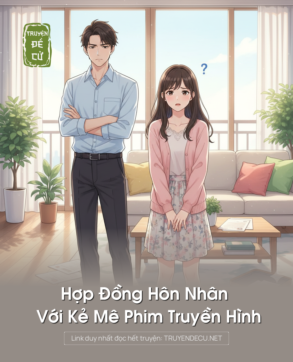 
                            Hợp Đồng Hôn Nhân Với Kẻ Mê Phim Truyền Hình