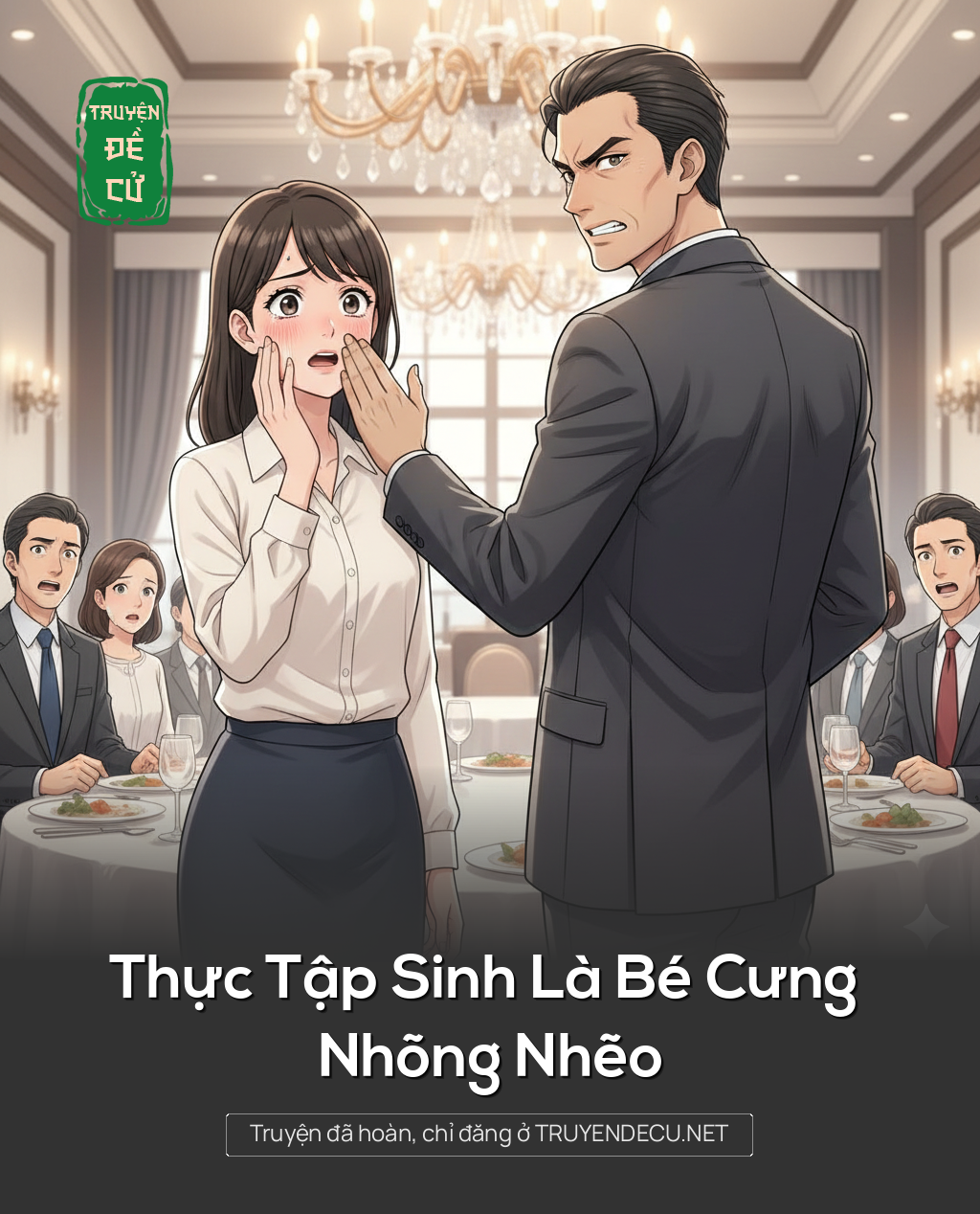 
                            Thực Tập Sinh Là Bé Cưng Nhõng Nhẽo