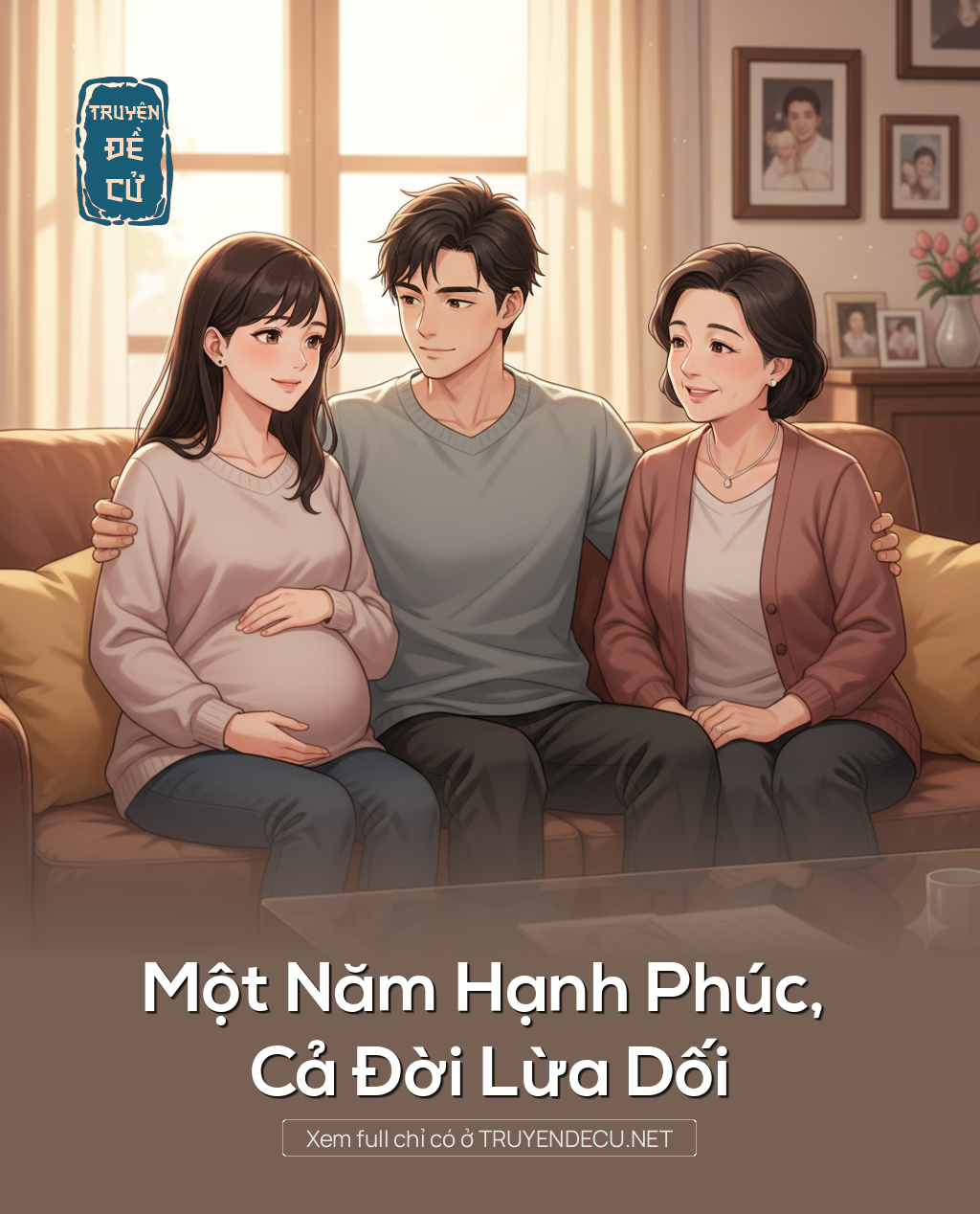 
                            Một Năm Hạnh Phúc, Cả Đời Lừa Dối