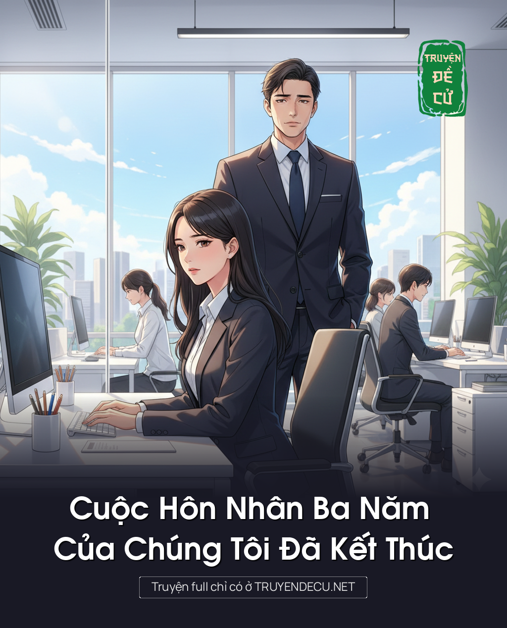
                            Cuộc Hôn Nhân Ba Năm Của Chúng Tôi Đã Kết Thúc