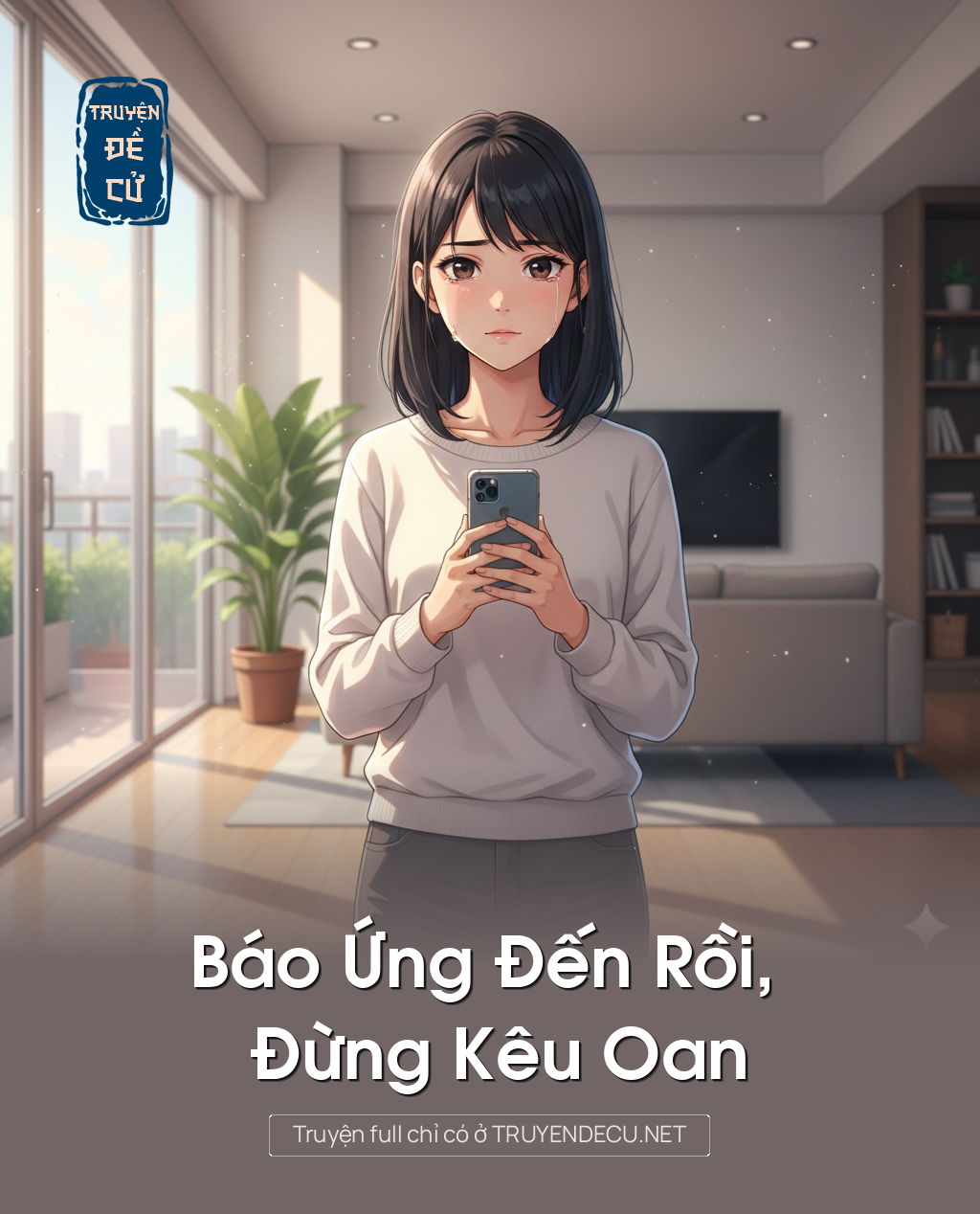 
                            Báo Ứng Đến Rồi, Đừng Kêu Oan