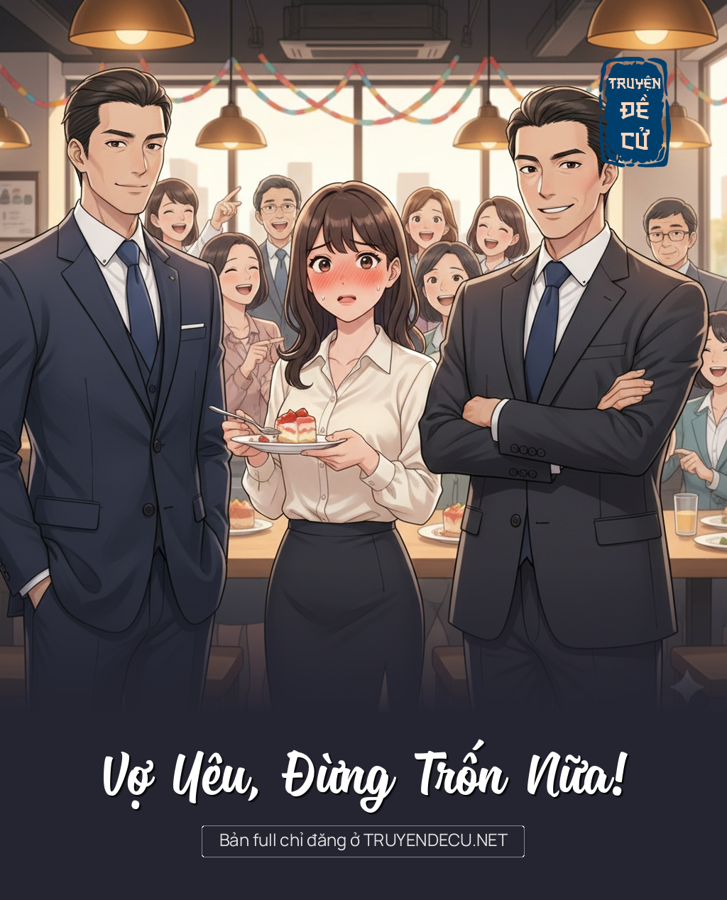 
                            Vợ Yêu, Đừng Trốn Nữa!