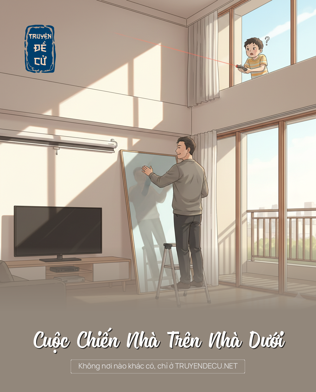 
                            Cuộc Chiến Nhà Trên Nhà Dưới