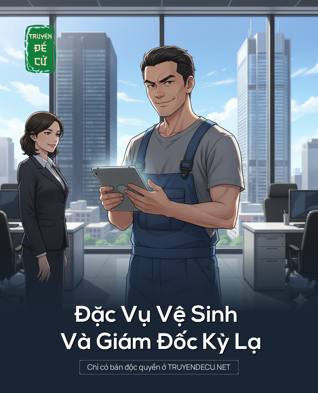 
                            Đặc Vụ Vệ Sinh Và Giám Đốc Kỳ Lạ