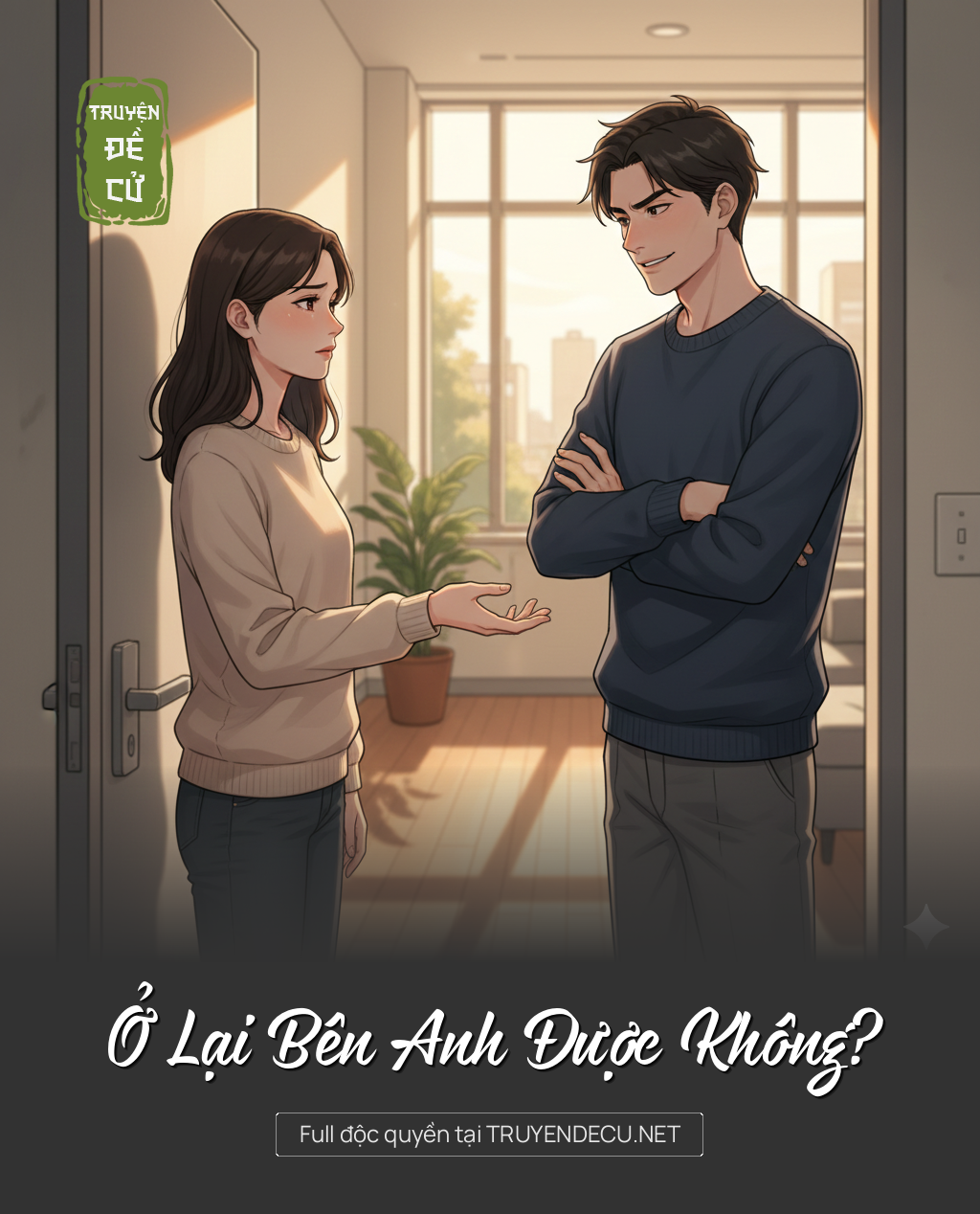 
                            Ở Lại Bên Anh Được Không?