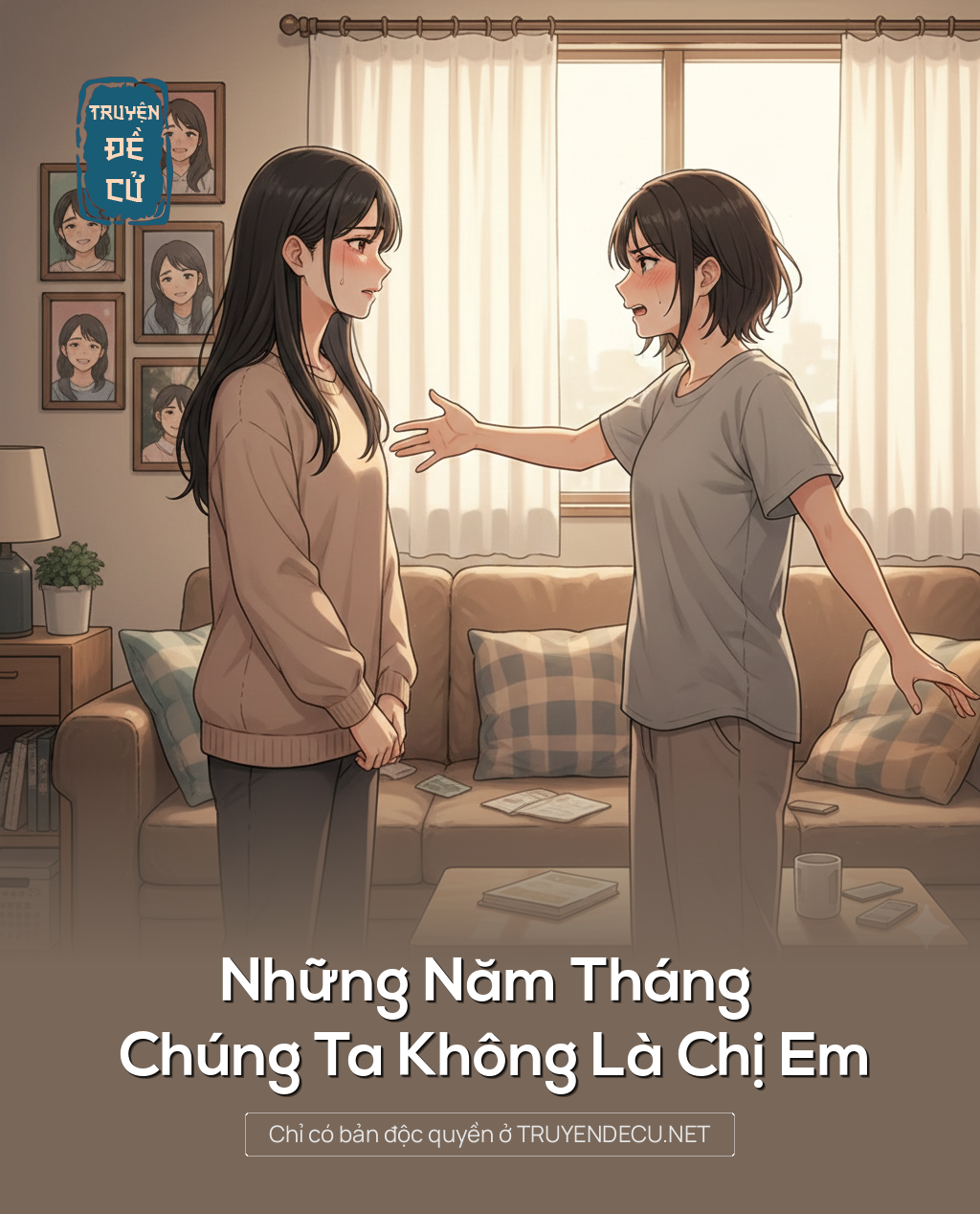 
                            Những Năm Tháng Chúng Ta Không Là Chị Em