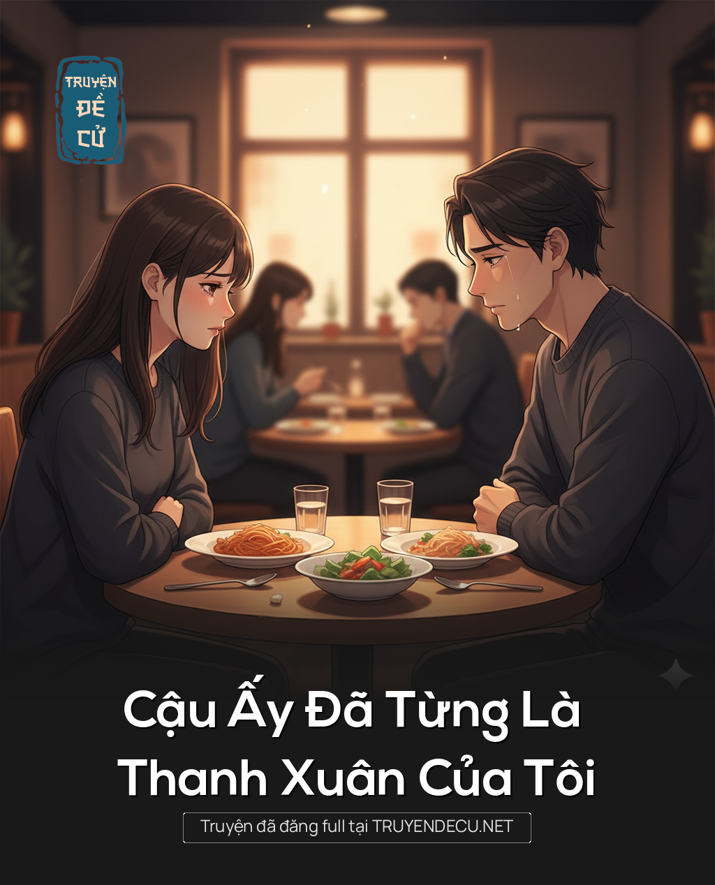 
                            Cậu Ấy Đã Từng Là Thanh Xuân Của Tôi