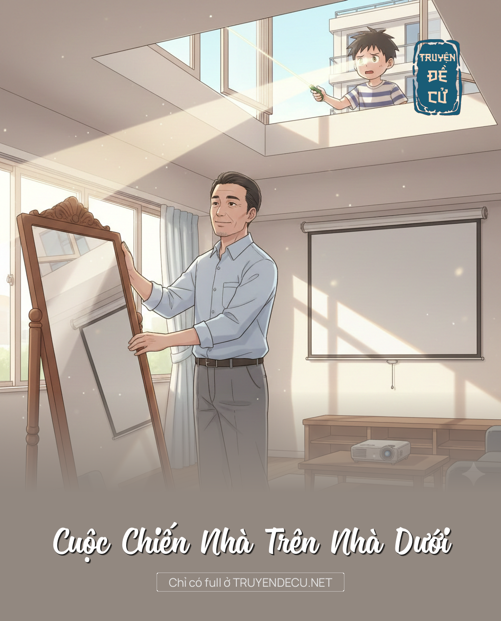 
                            Cuộc Chiến Nhà Trên Nhà Dưới