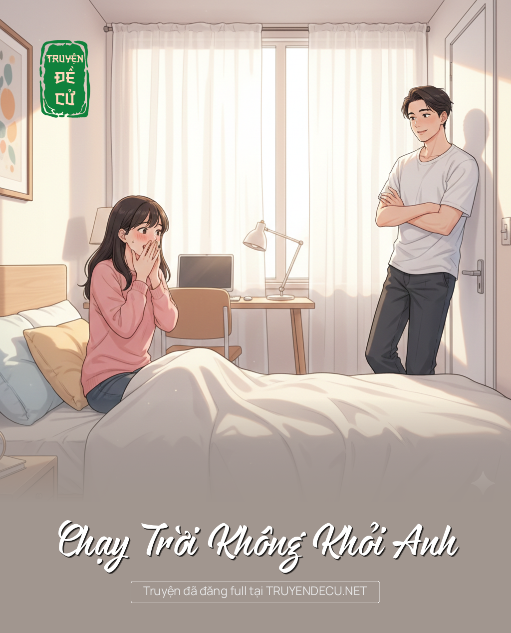 
                            Chạy Trời Không Khỏi Anh