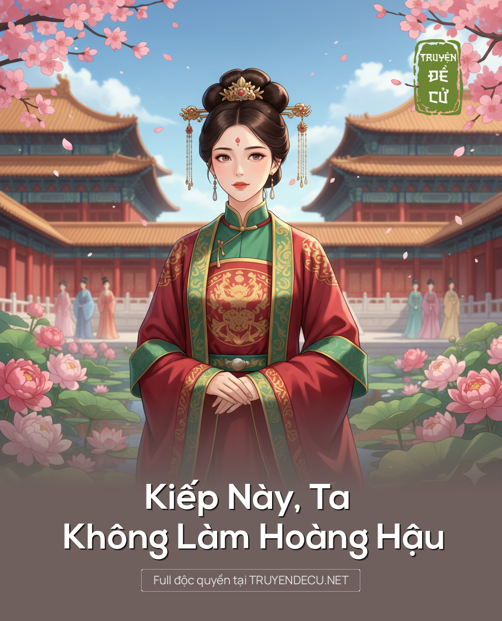 
                            Kiếp Này, Ta Không Làm Hoàng Hậu