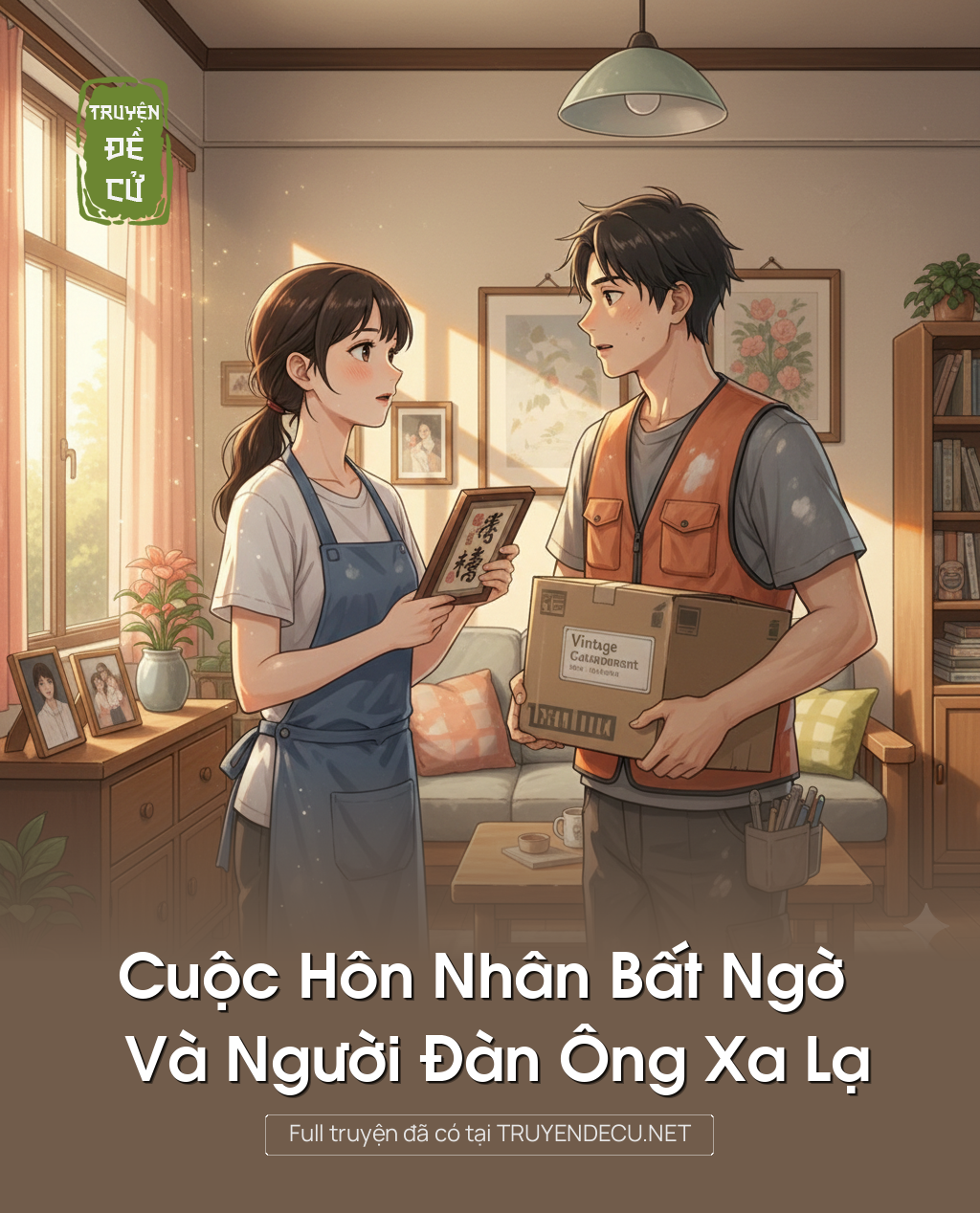 
                            Cuộc Hôn Nhân Bất Ngờ Và Người Đàn Ông Xa Lạ