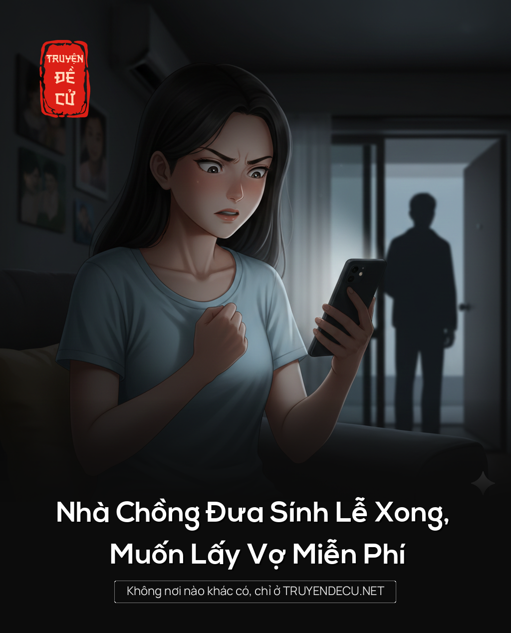 
                            Nhà Chồng Đưa Sính Lễ Xong, Muốn Lấy Vợ Miễn Phí