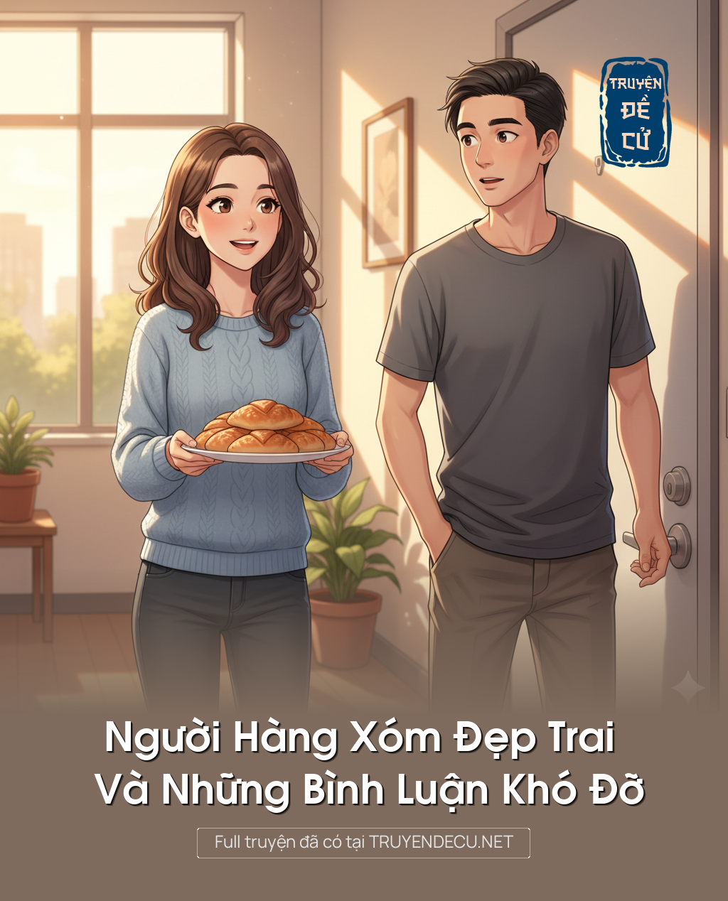 
                            Người Hàng Xóm Đẹp Trai Và Những Bình Luận Khó Đỡ