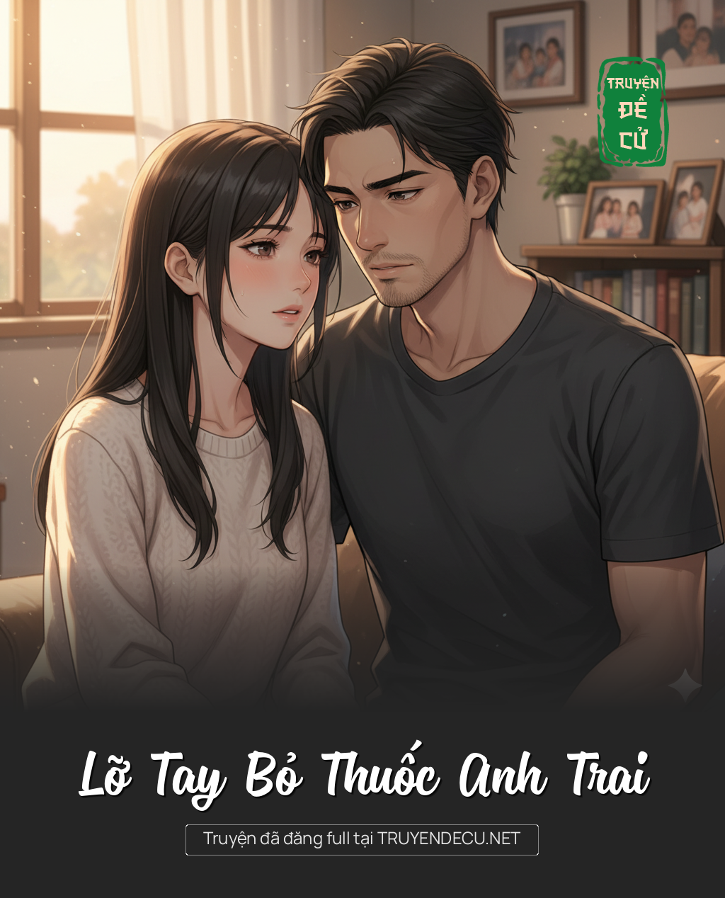 
                            Lỡ Tay Bỏ Thuốc Anh Trai