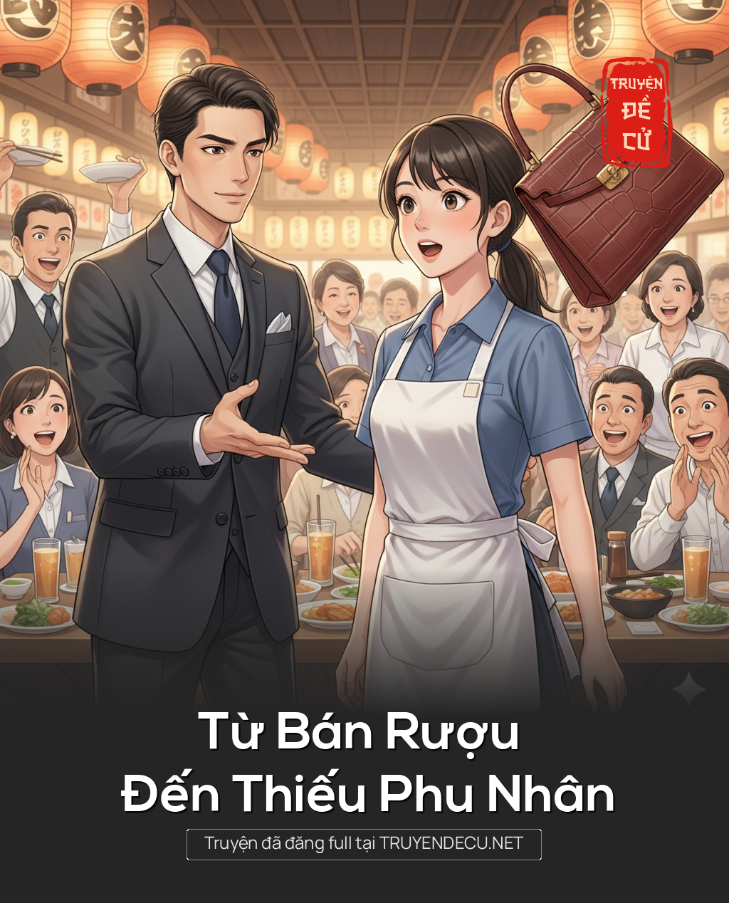 
                            Từ Bán Rượu Đến Thiếu Phu Nhân