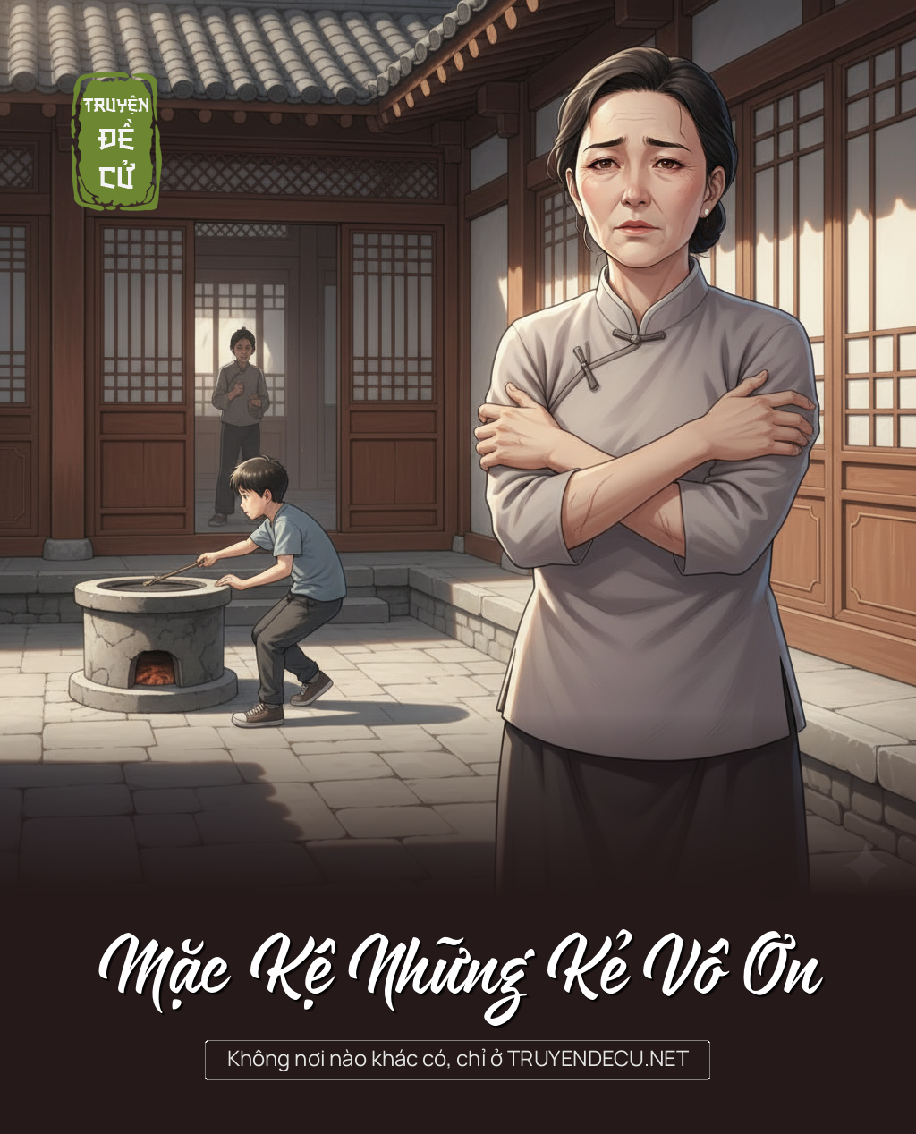 
                            Mặc Kệ Những Kẻ Vô Ơn