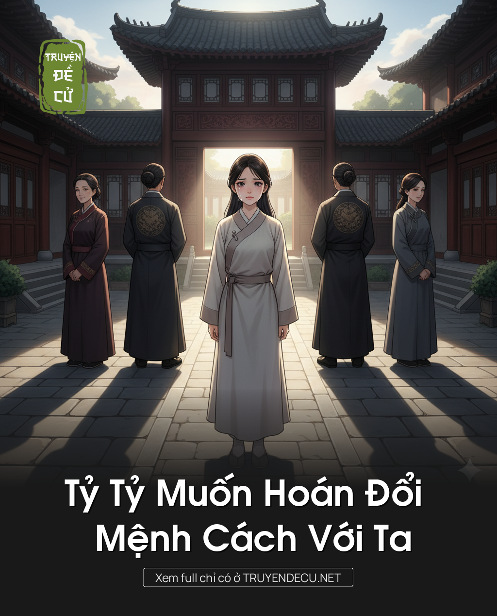 
                            Tỷ Tỷ Muốn Hoán Đổi Mệnh Cách Với Ta