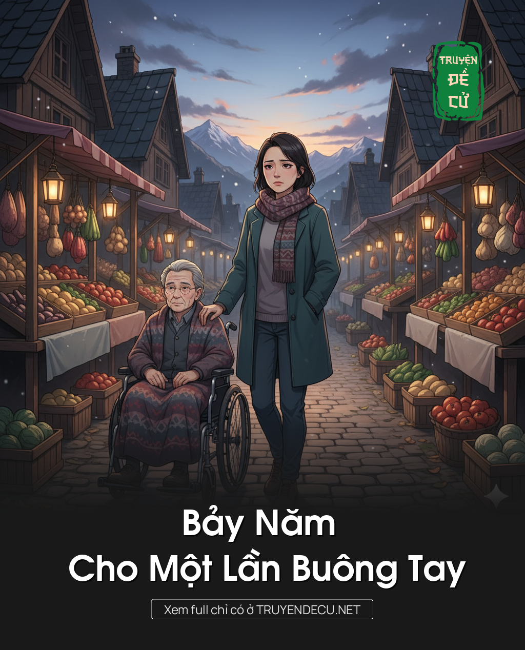 
                            Bảy Năm Cho Một Lần Buông Tay