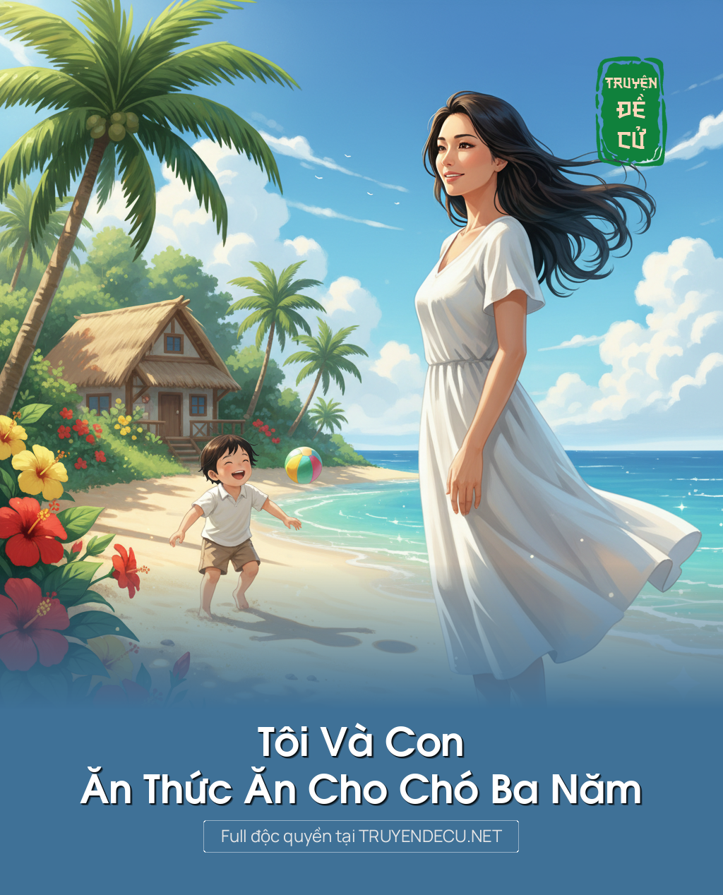 
                            Tôi Và Con Ăn Thức Ăn Cho Chó Ba Năm