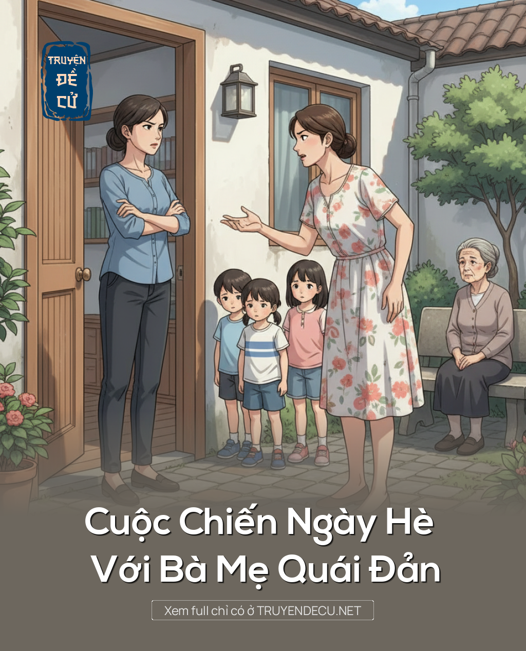 
                            Cuộc Chiến Ngày Hè Với Bà Mẹ Quái Đản