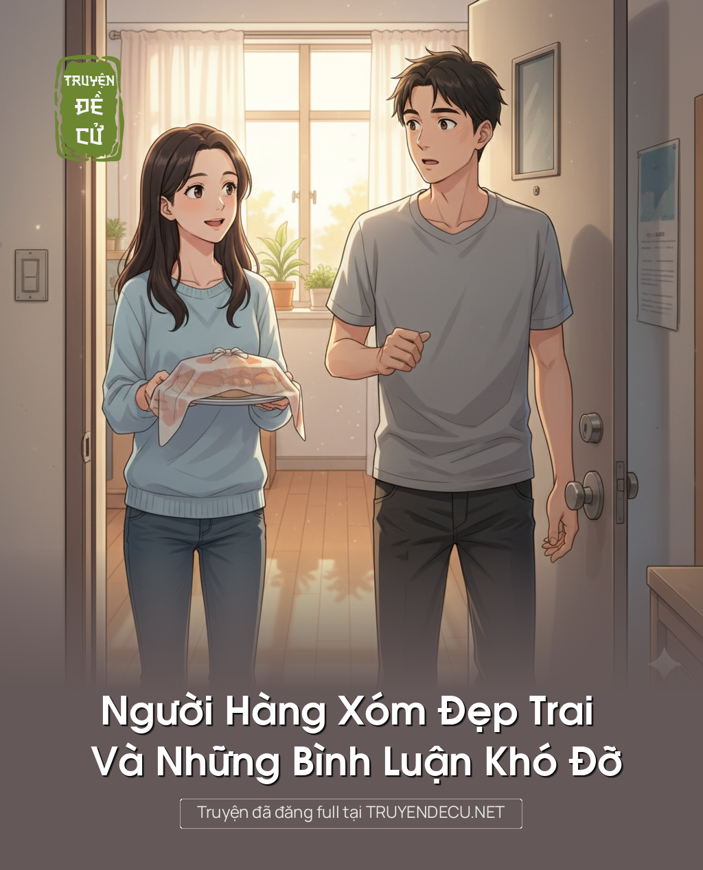 
                            Người Hàng Xóm Đẹp Trai Và Những Bình Luận Khó Đỡ