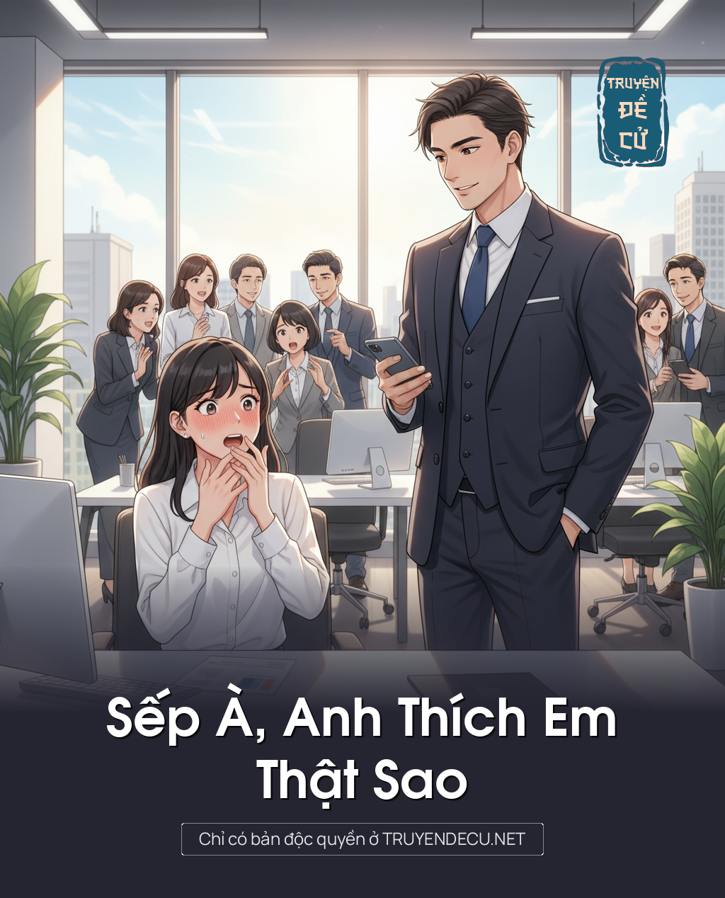 
                            Sếp À, Anh Thích Em Thật Sao