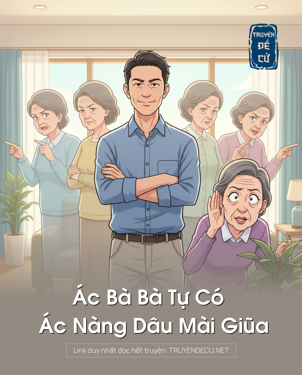 
                            Ác Bà Bà Tự Có Ác Nàng Dâu Mài Giũa