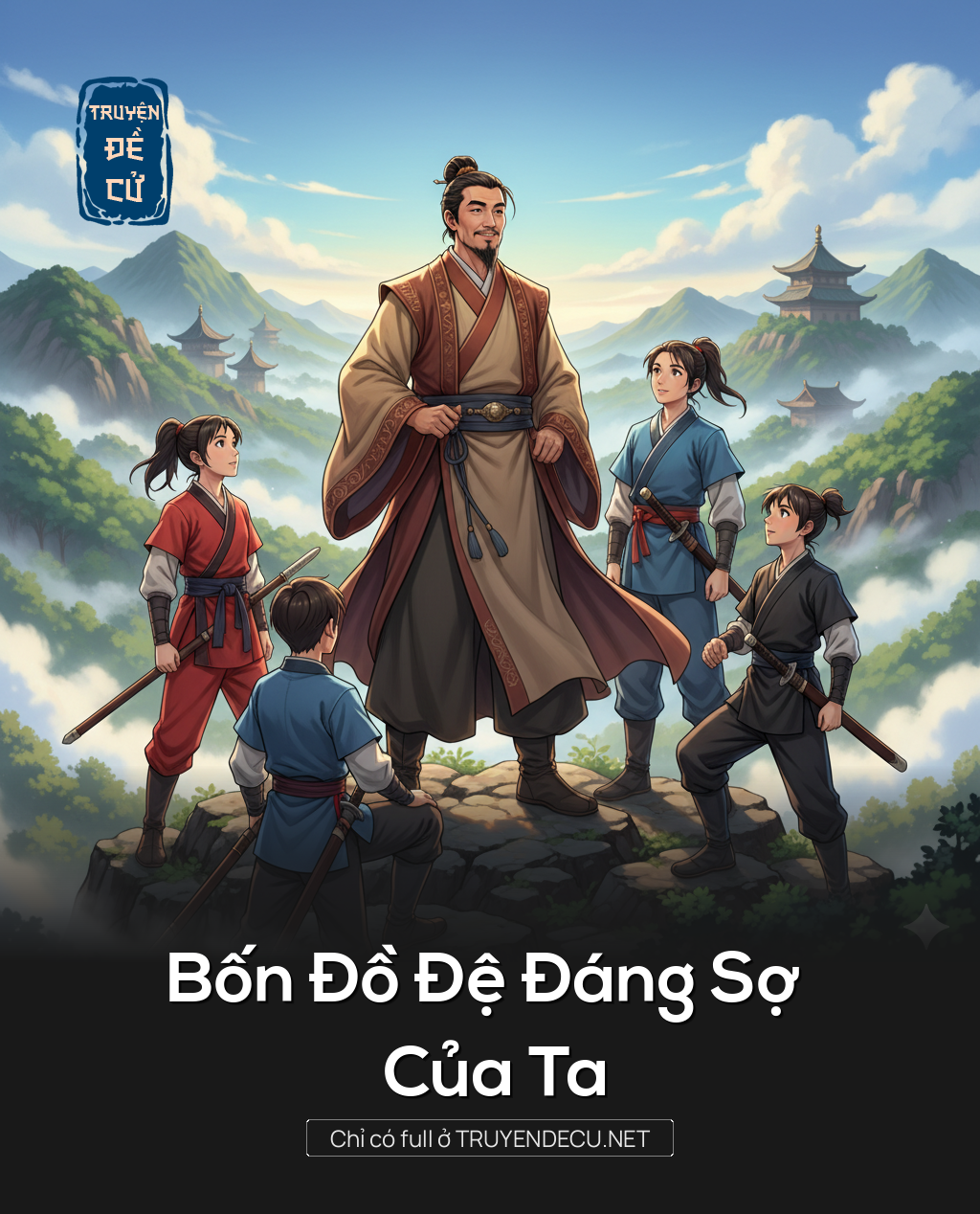 
                            Bốn Đồ Đệ Đáng Sợ Của Ta