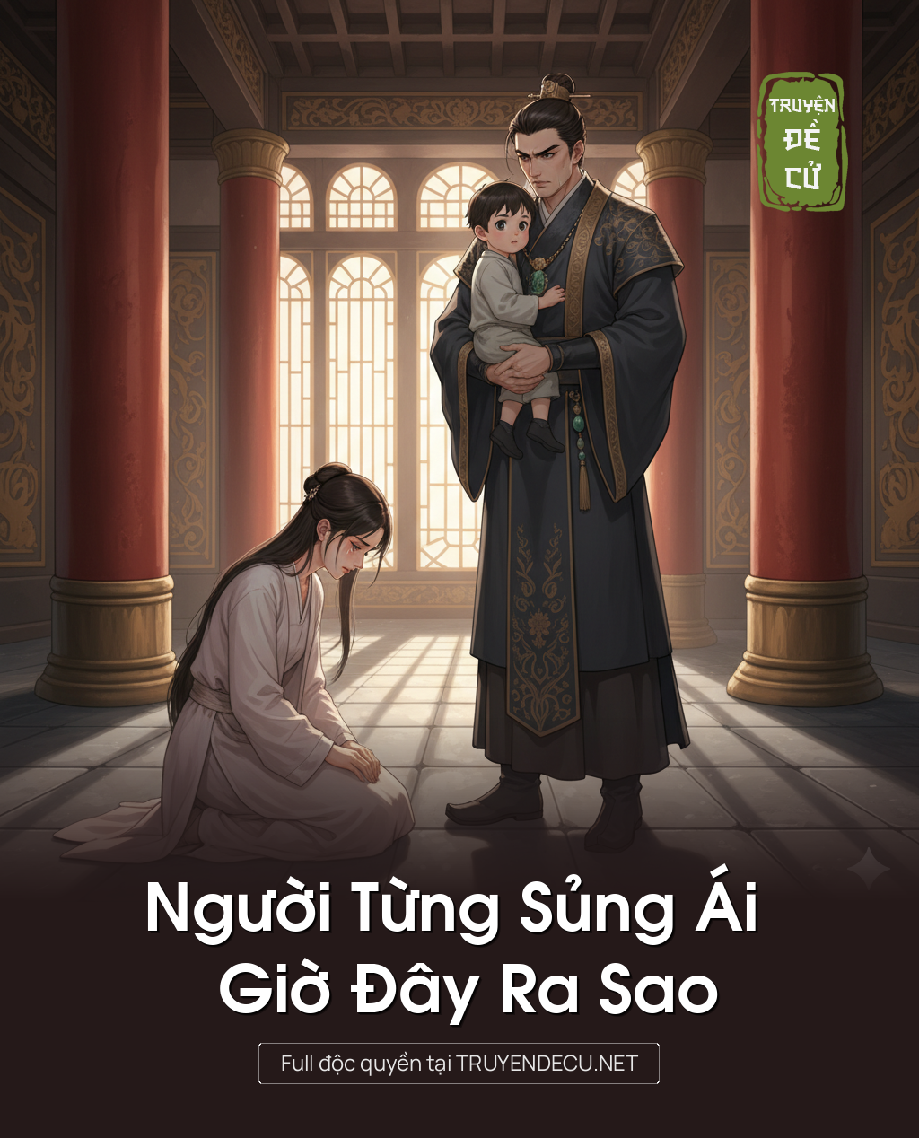 
                            Người Từng Sủng Ái Giờ Đây Ra Sao