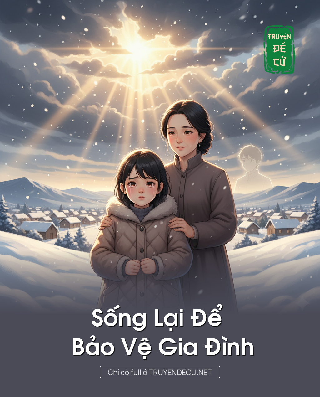 
                            Sống Lại Để Bảo Vệ Gia Đình