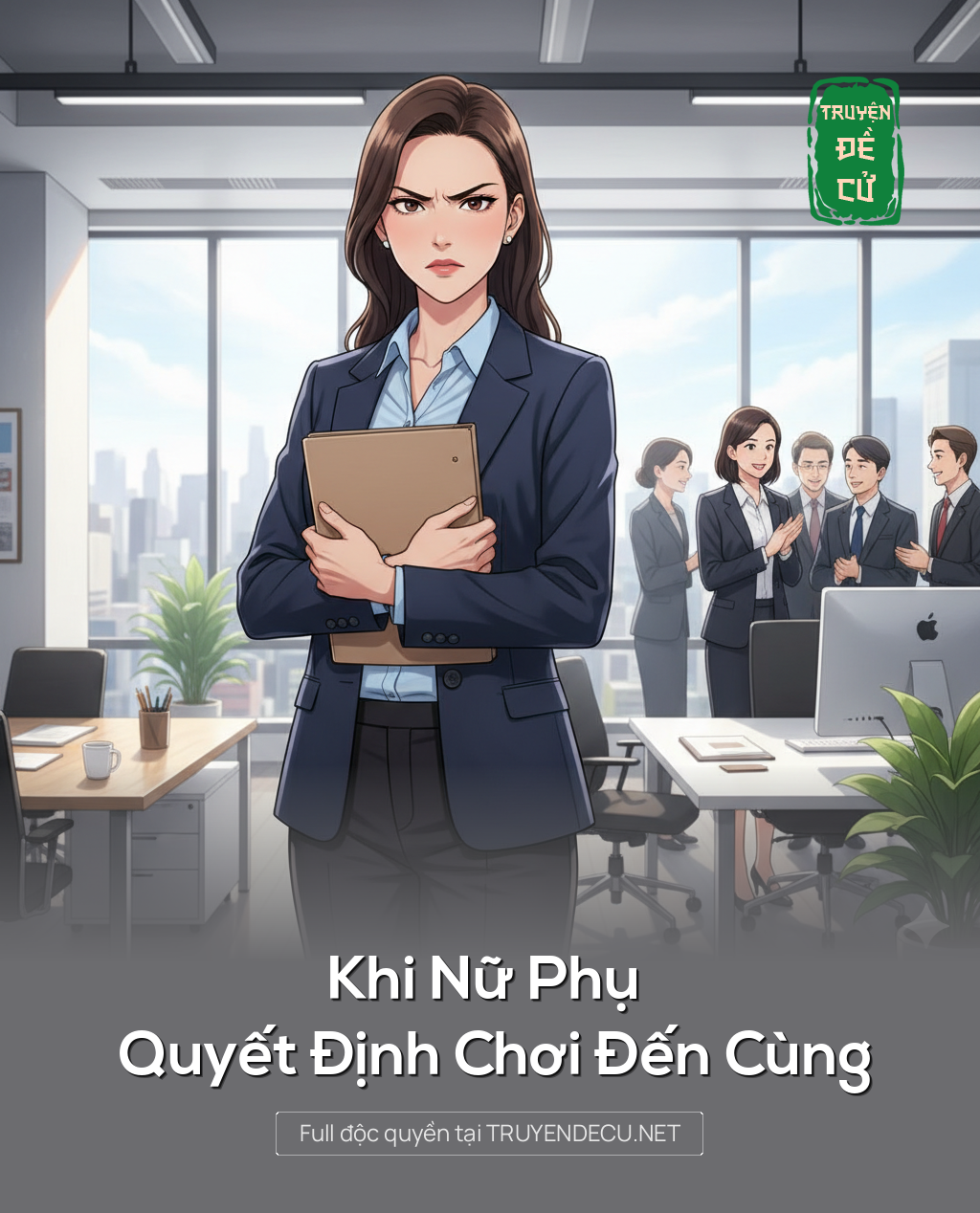
                            Khi Nữ Phụ Quyết Định Chơi Đến Cùng