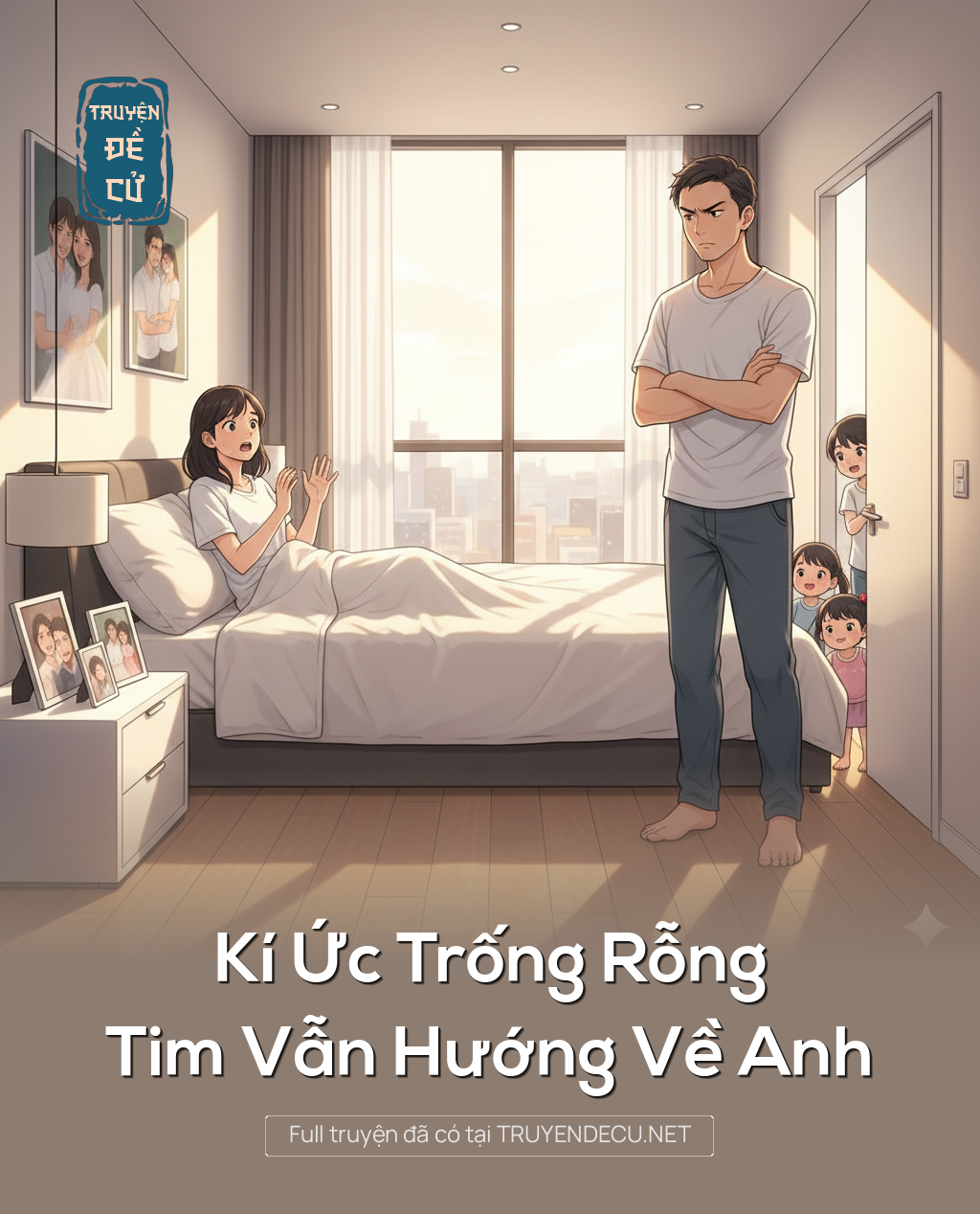 
                            Kí Ức Trống Rỗng, Tim Vẫn Hướng Về Anh