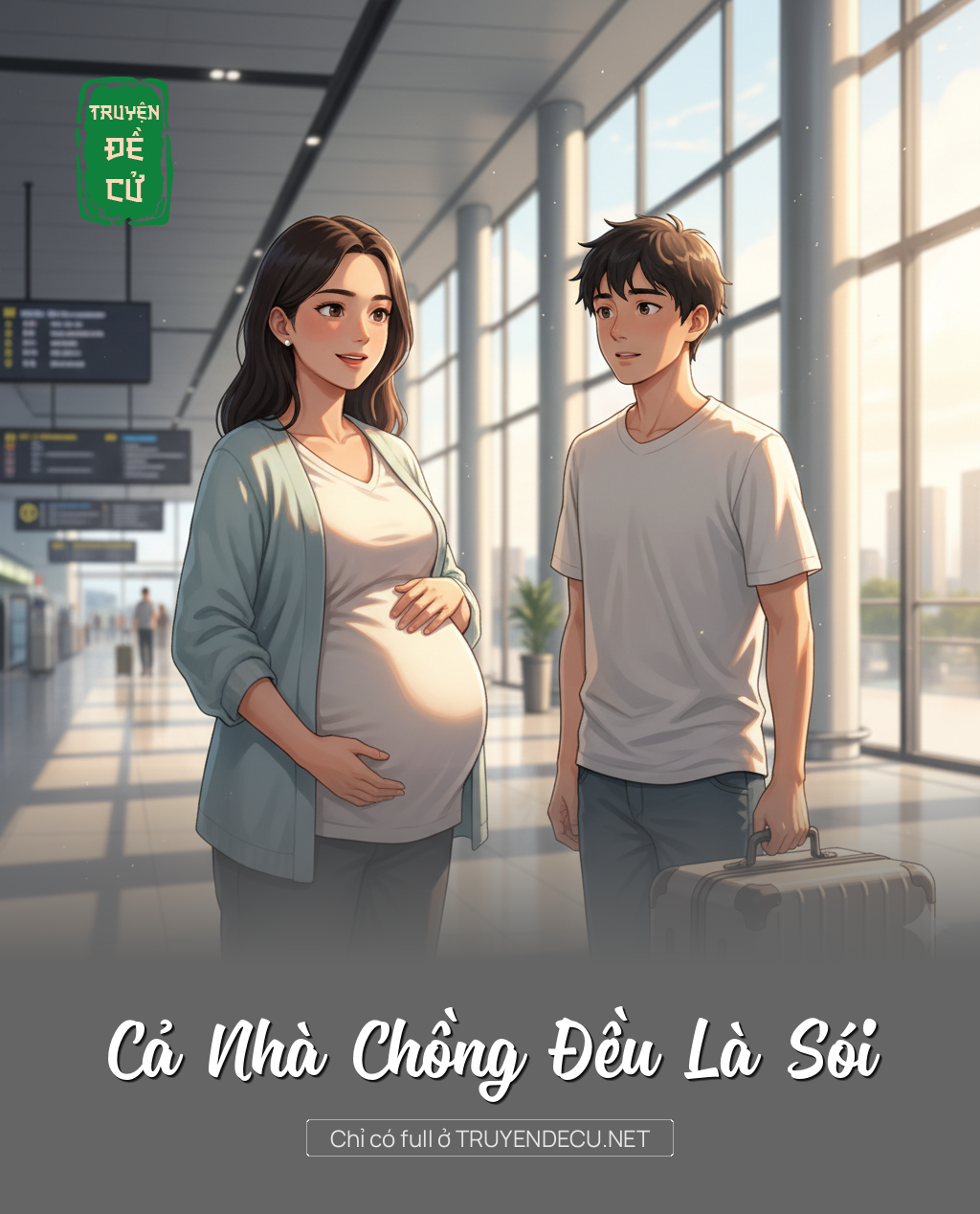 
                            Cả Nhà Chồng Đều Là Sói