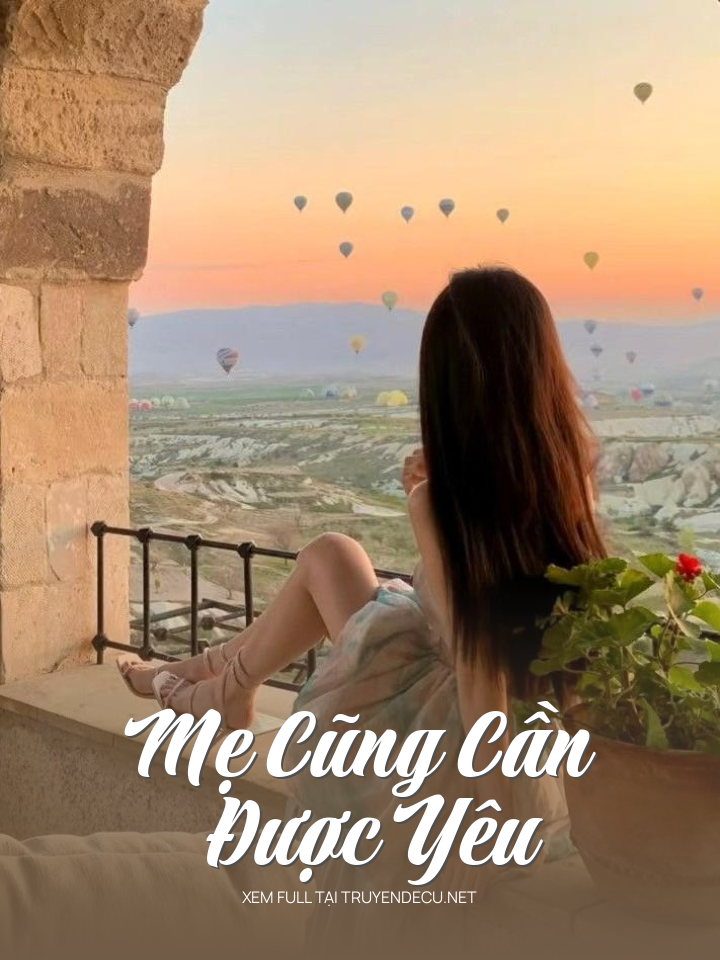 
                            Mẹ Cũng Cần Được Yêu
