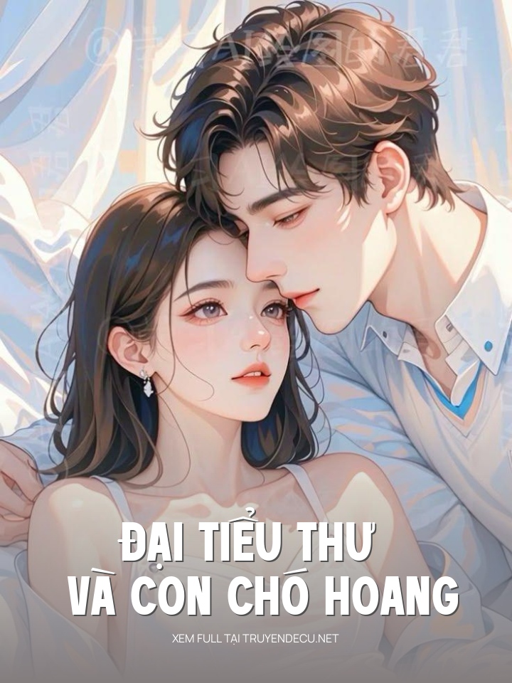 
                            Đại Tiểu Thư Và Con Chó Hoang