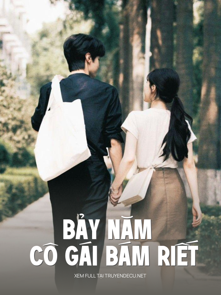 Bảy Năm Cô Gái Bám Riết
