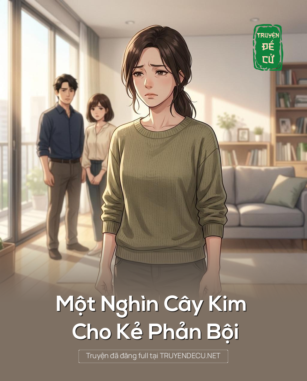 
                            Một Nghìn Cây Kim Cho Kẻ Phản Bội
