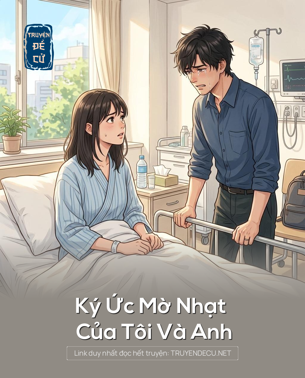 
                            Ký Ức Mờ Nhạt Của Tôi Và Anh